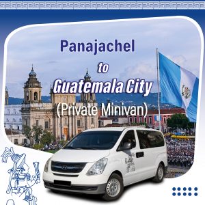 Private Minivan from Panajachel to Guatemala City Airport 6 people