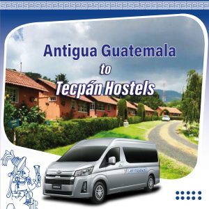 Shuttle Antigua Guatemala to Alberges de Tecpan