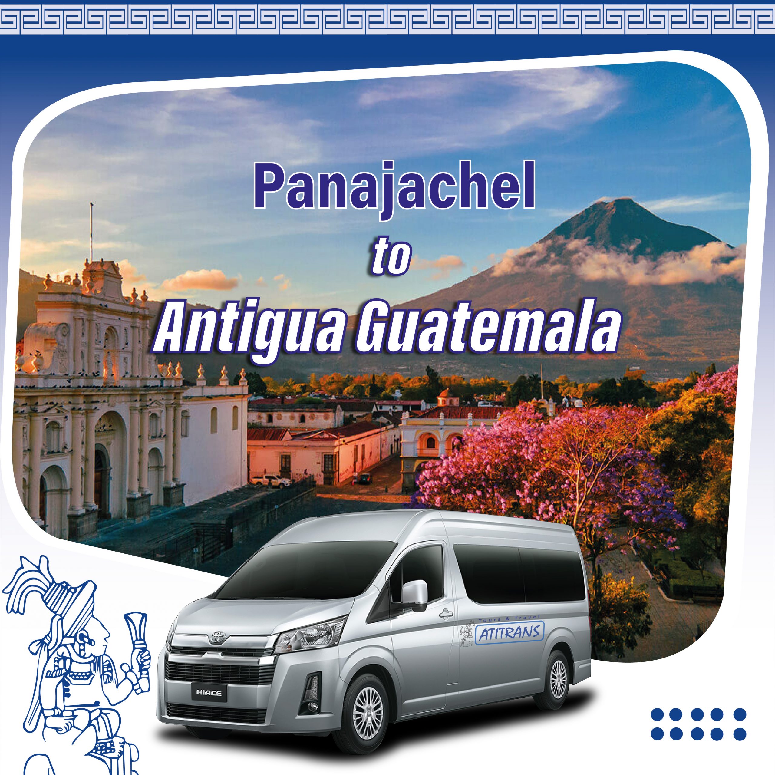 Shuttle Panajachel to Antigua Guatemala