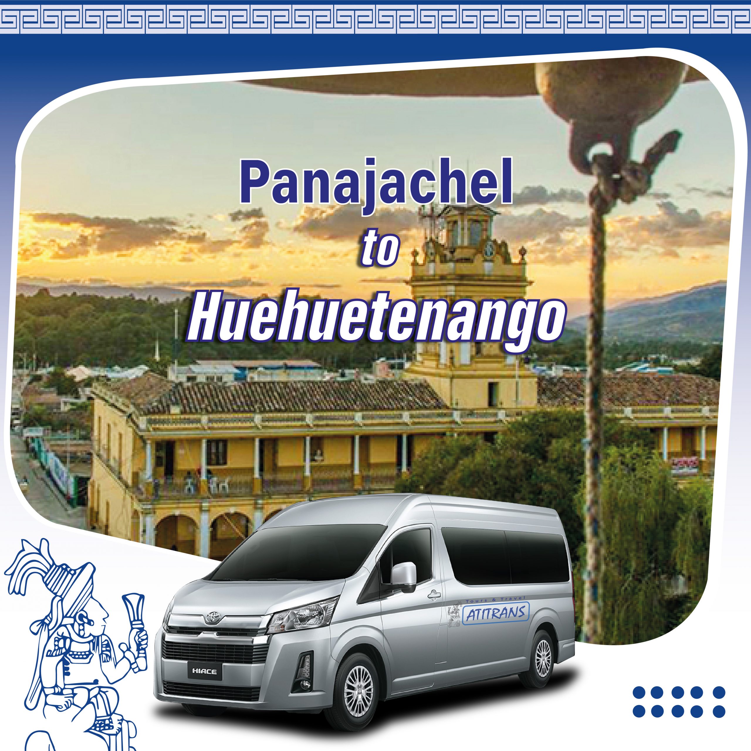 Shuttle Panajachel to Huehuetenango